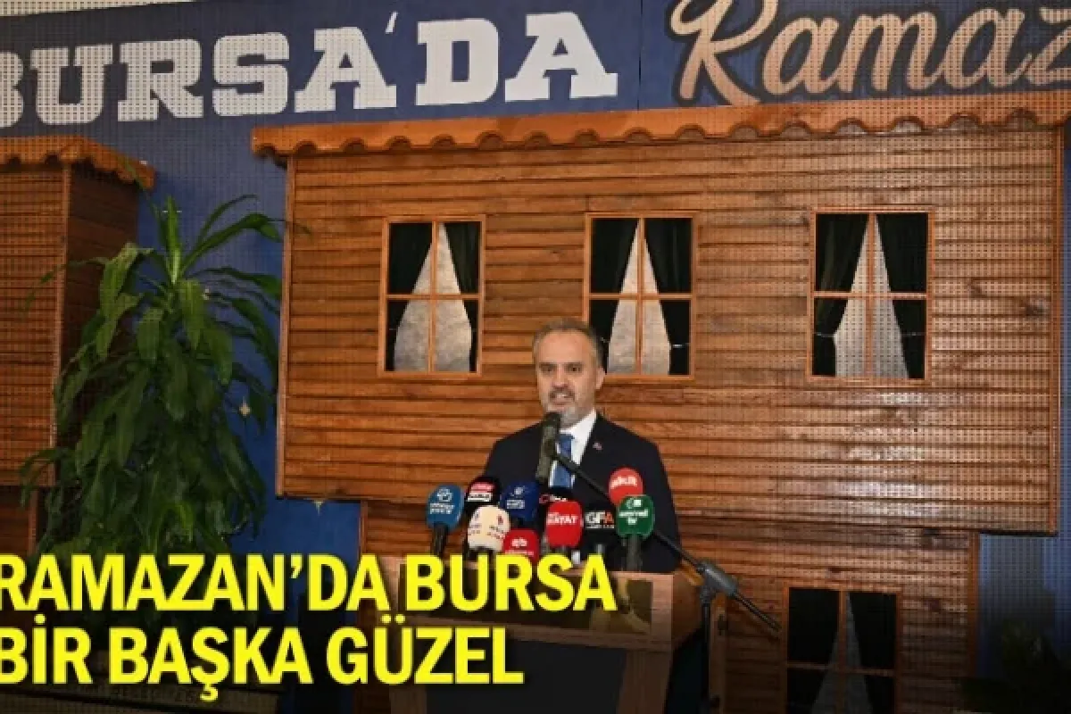 Ramazan’da Bursa bir başka güzel