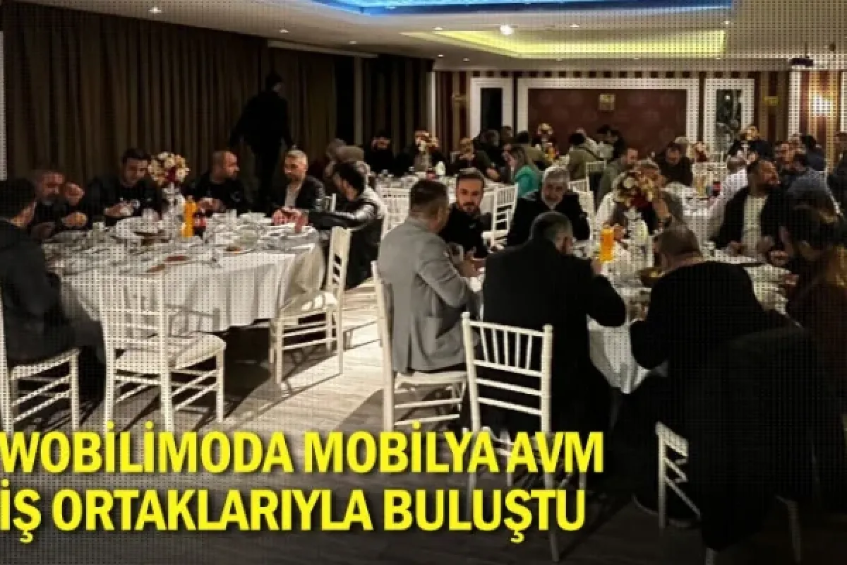 Wobilimoda Mobilya AVM, İş Ortaklarıyla Buluştu