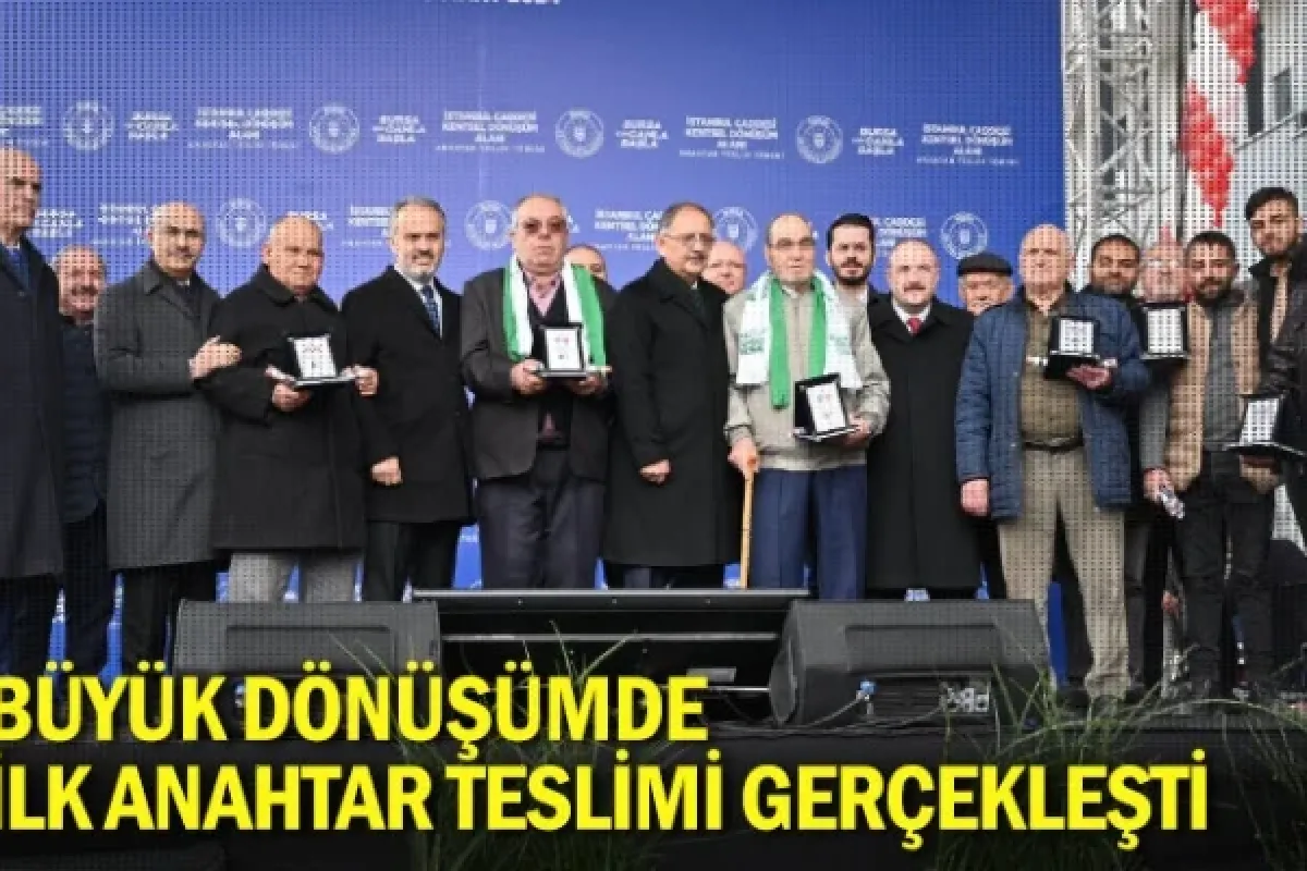 Büyük dönüşümde ilk anahtar teslimi gerçekleşti
