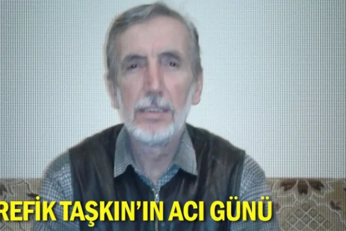 Refik Taşkın'ın Acı Günü
