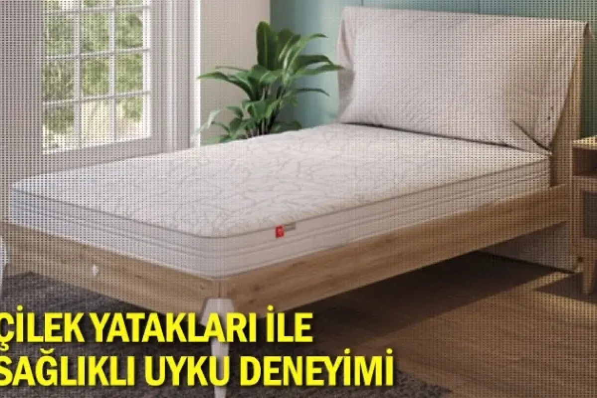 Çilek yatakları ile sağlıklı uyku deneyimi