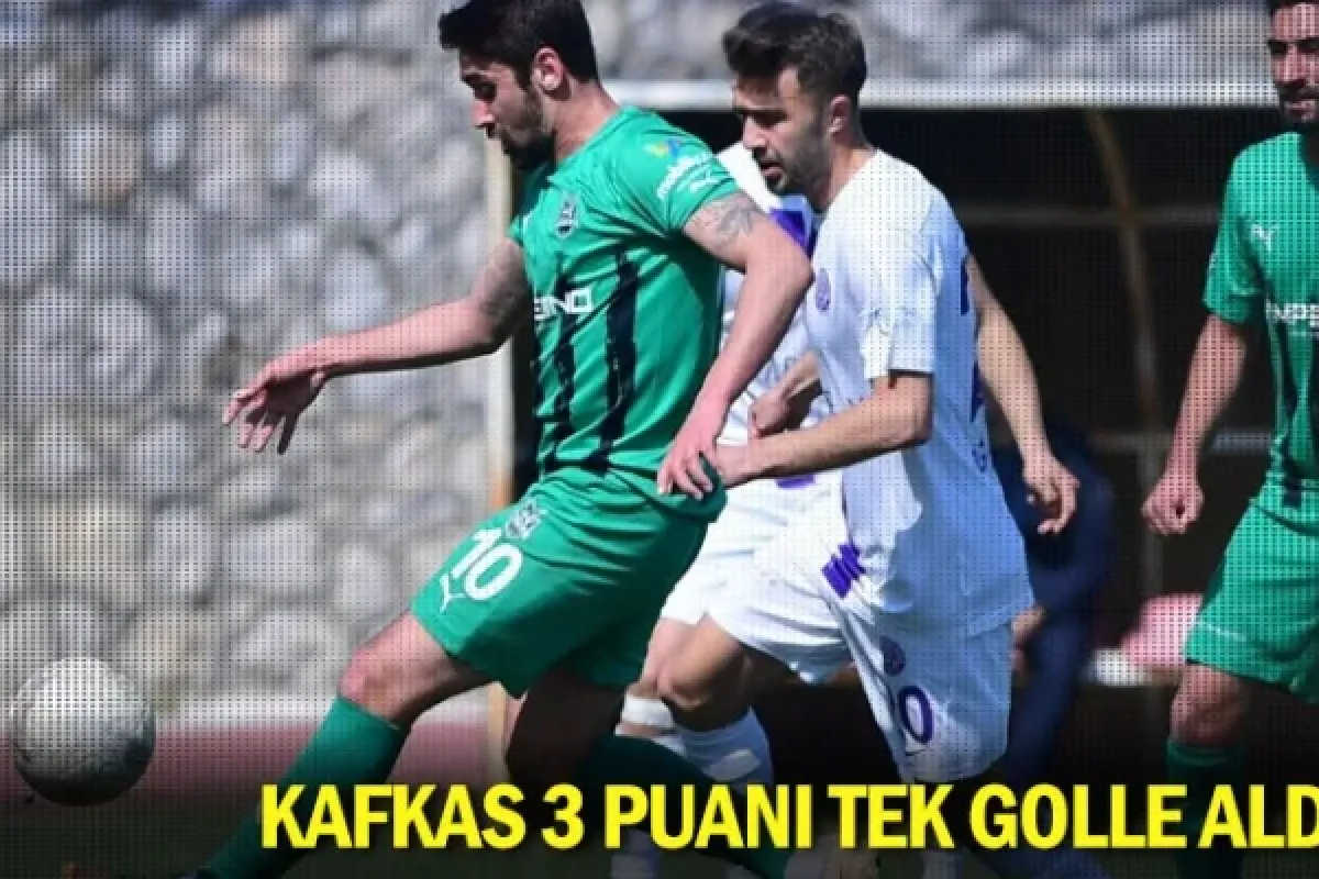 Kafkas 3 puanı tek golle aldı