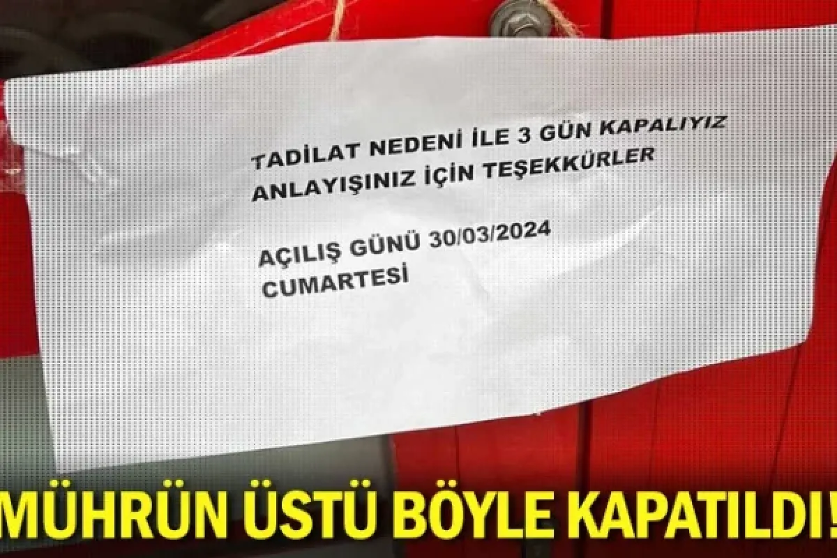 MÜHRÜN ÜSTÜ BÖYLE KAPATILDI