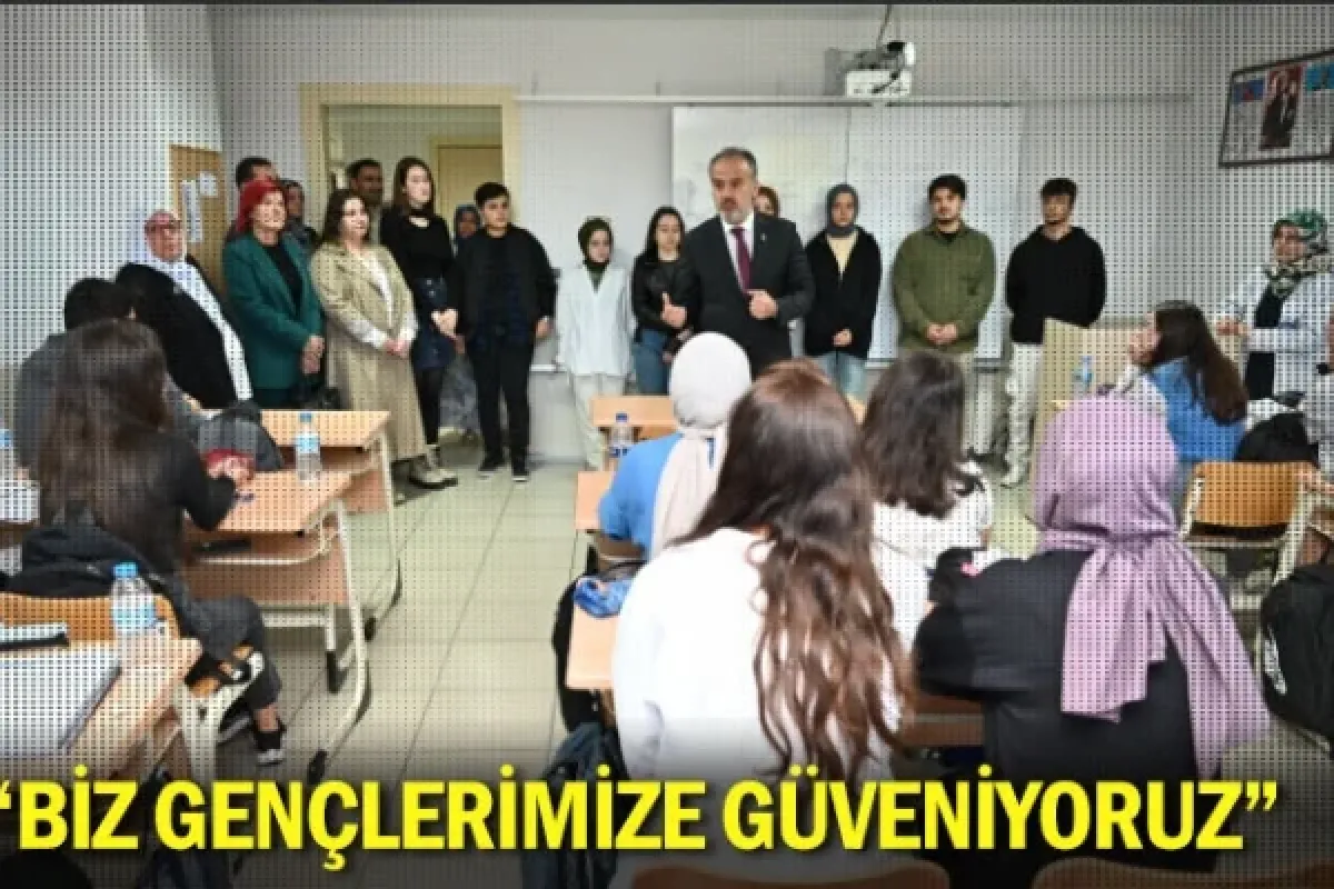 “Biz gençlerimize güveniyoruz”