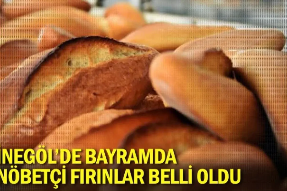 İnegöl'de bayramda nöbetçi fırınlar belli oldu