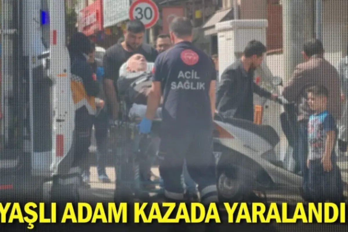 Yaşlı adam kazada yaralandı