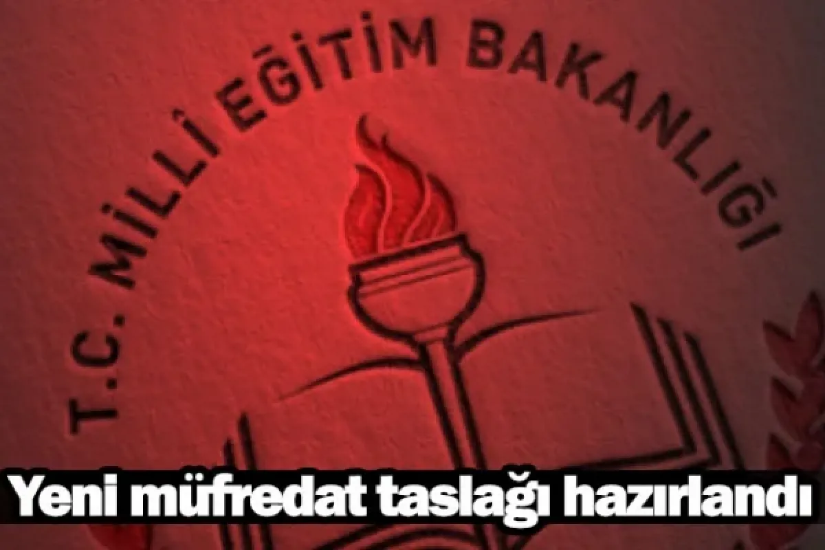 Yeni müfredat taslağı hazırlandı