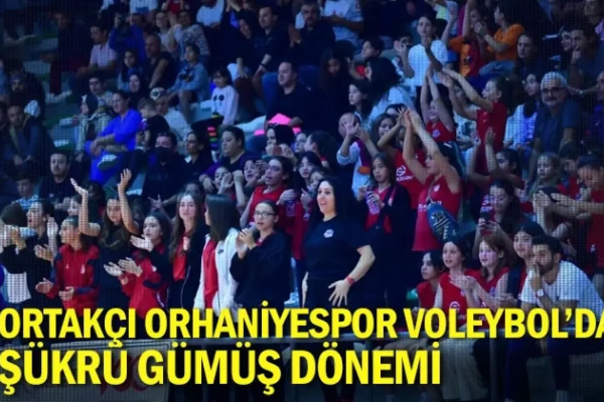 Ortakçı Orhaniyespor Voleybol’da Şükrü Gümüş Dönemi