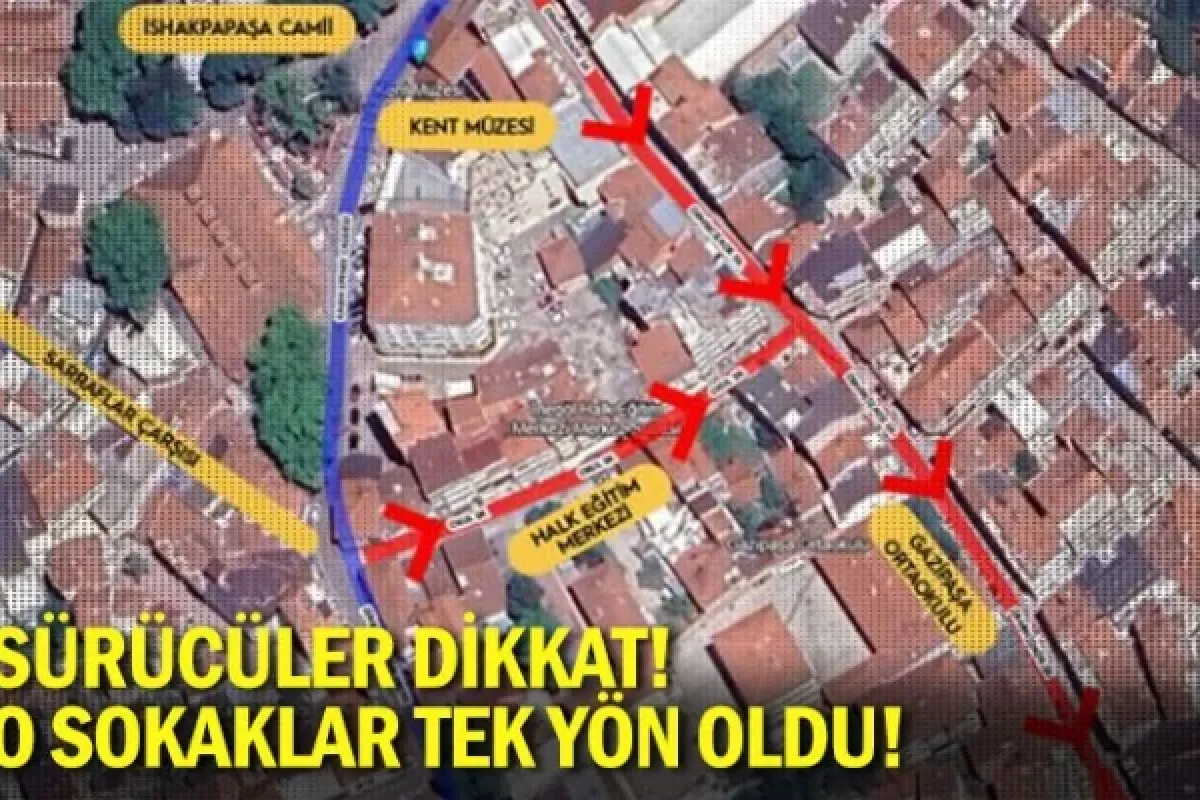 Sürücüler dikkat! O sokaklar tek yön oldu!