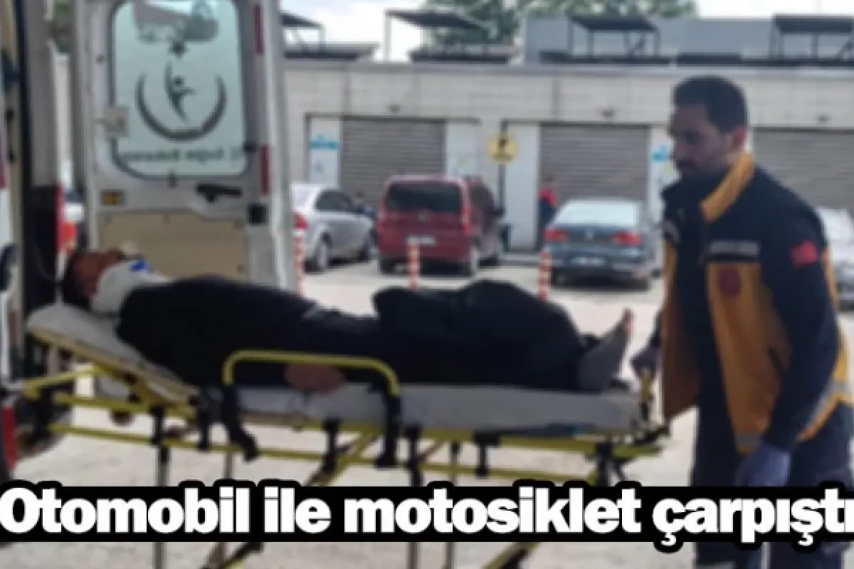 Otomobil ile motosiklet çarpıştı
