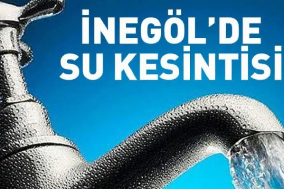İnegöl'de su kesintisi