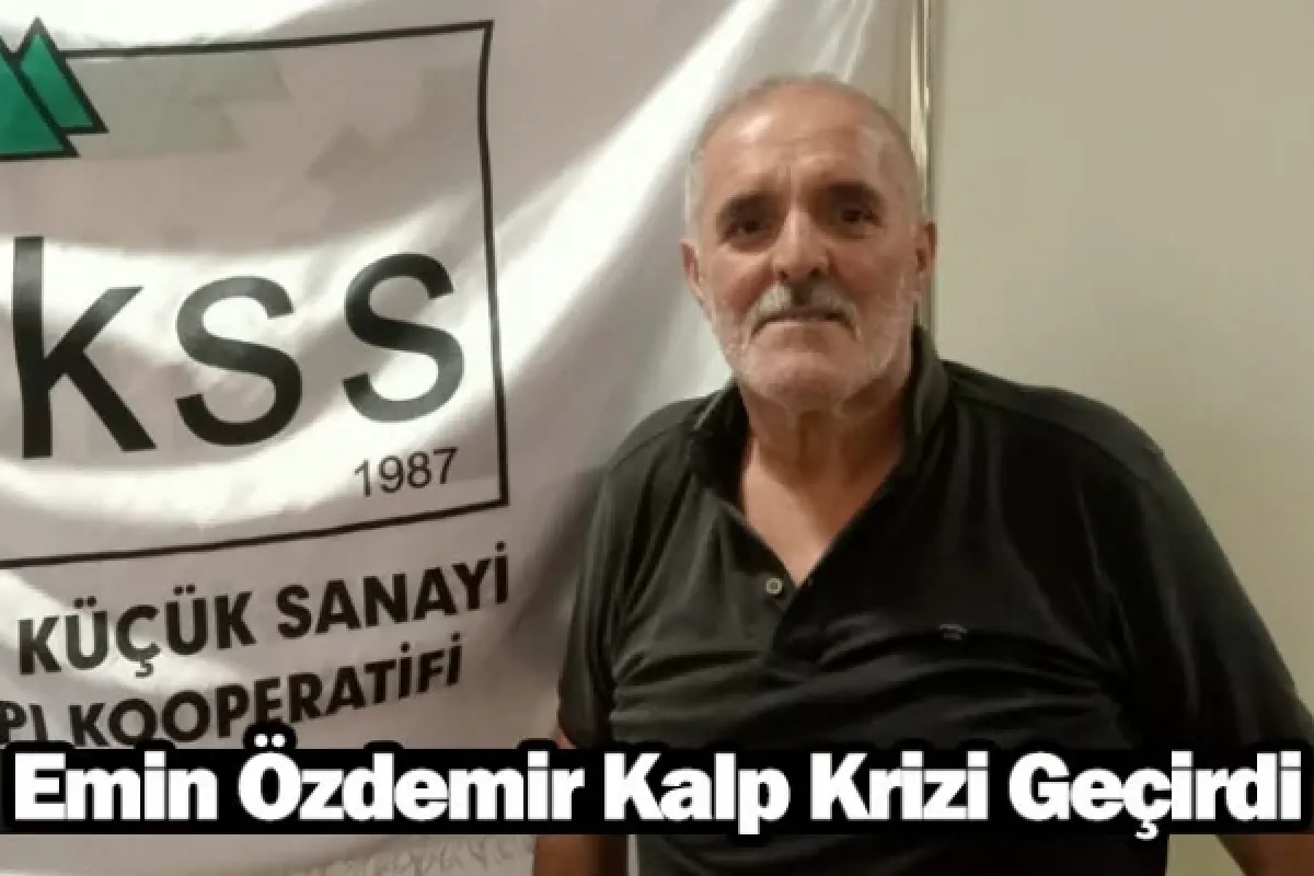 Emin Özdemir Kalp Krizi Geçirdi