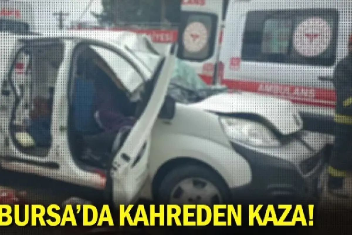 Bursa’da kahreden kaza!