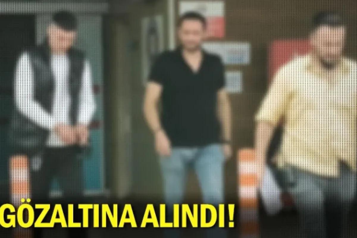 Gözaltına Alındı!