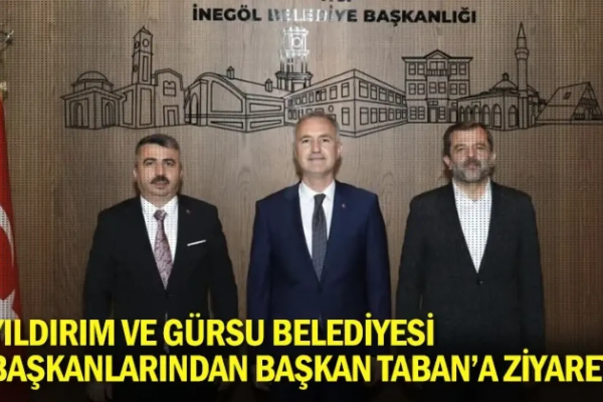 Yıldırım ve Gürsu belediyesi başkanlarından Başkan Taban’a ziyaret