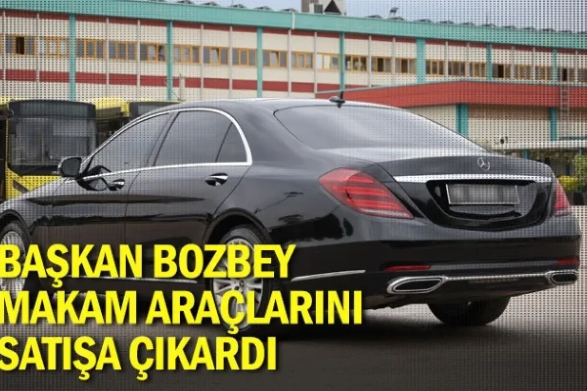 Başkan Bozbey, makam araçlarını satışa çıkardı