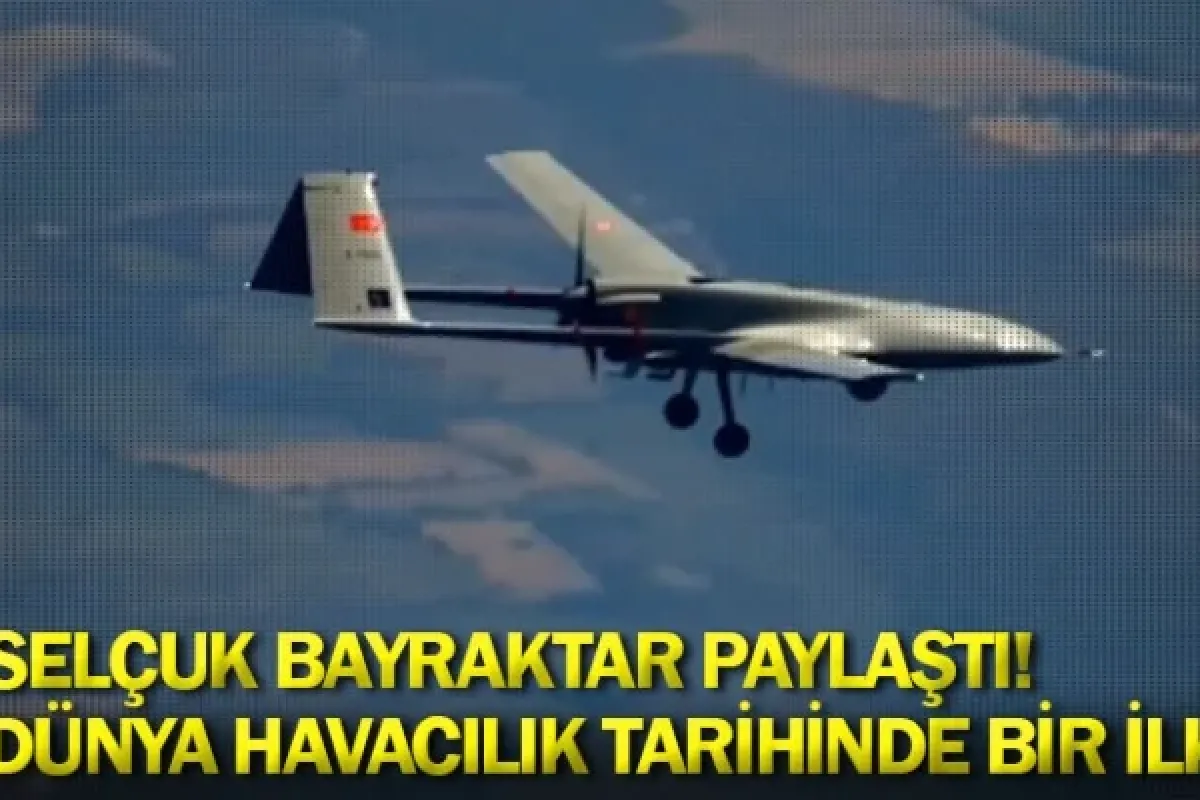 Selçuk Bayraktar paylaştı! Dünya havacılık tarihinde bir ilk