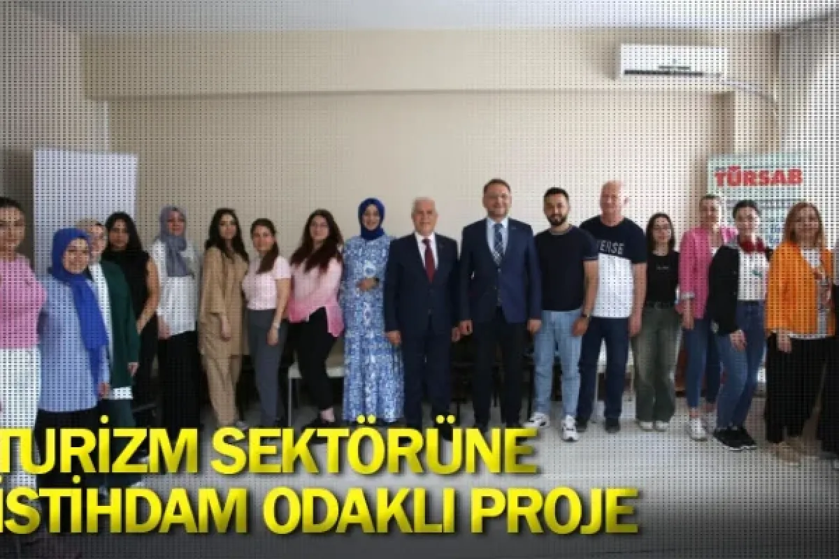 Turizm sektörüne istihdam odaklı proje