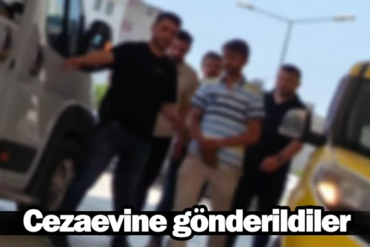 Cezaevine gönderildiler