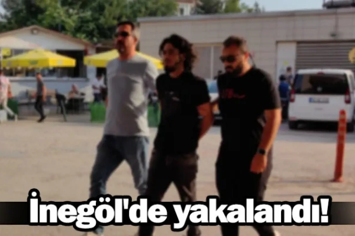 İnegöl'de yakalandı!