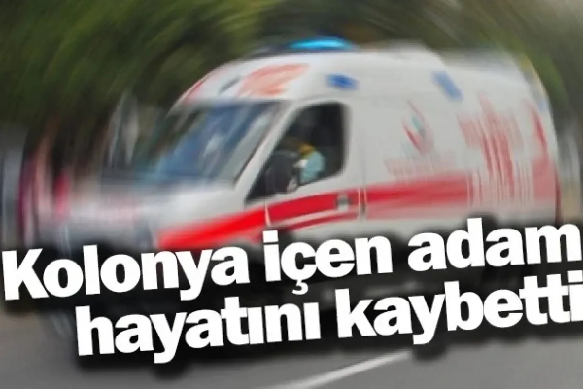İnegöl'de kolonya içen adam hayatını kaybetti