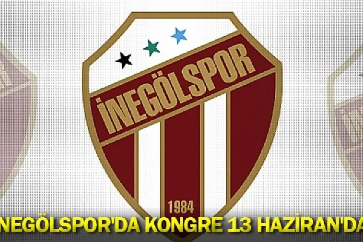 İnegölspor'da kongre 13 Haziran'da