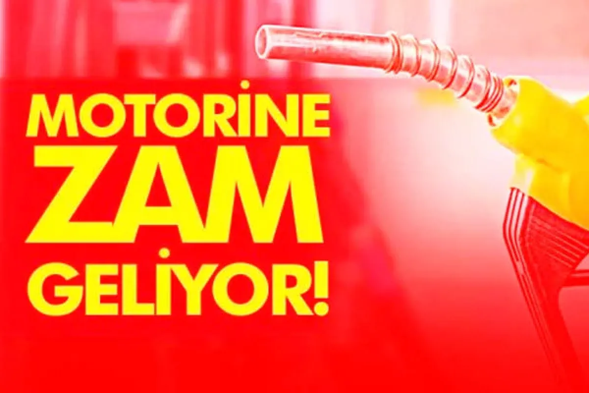 Motorine zam geliyor!