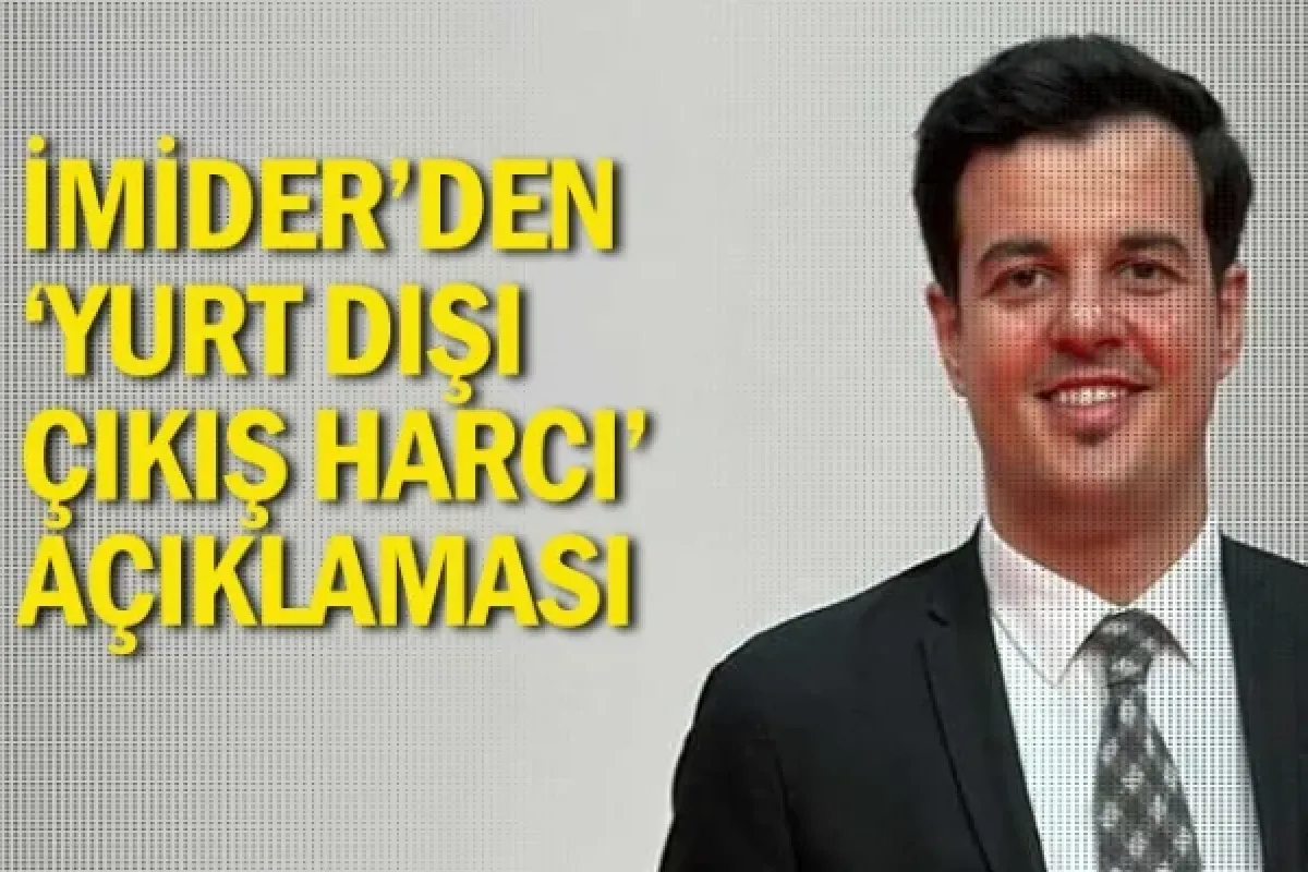 İMİDER'den ’yurt dışı çıkış harcı’ açıklaması