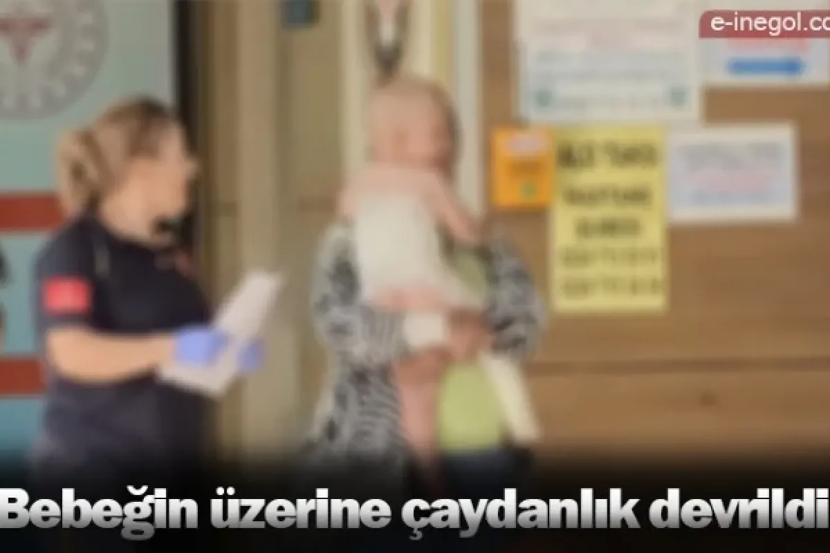 Bebeğin üzerine çaydanlık devrildi!
