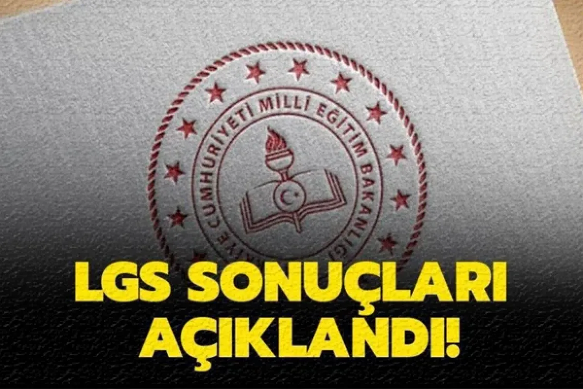 LGS sonuçları açıklandı