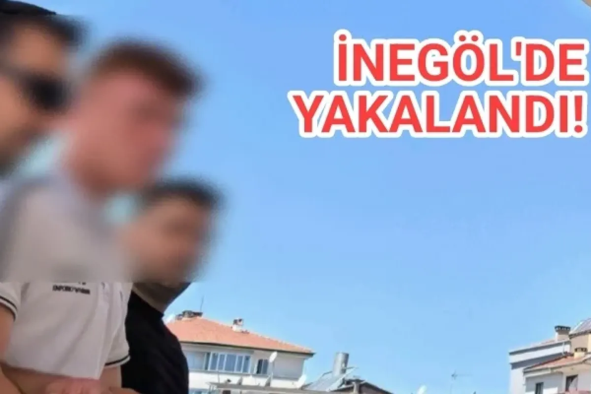 İnegöl'de yakalandı!