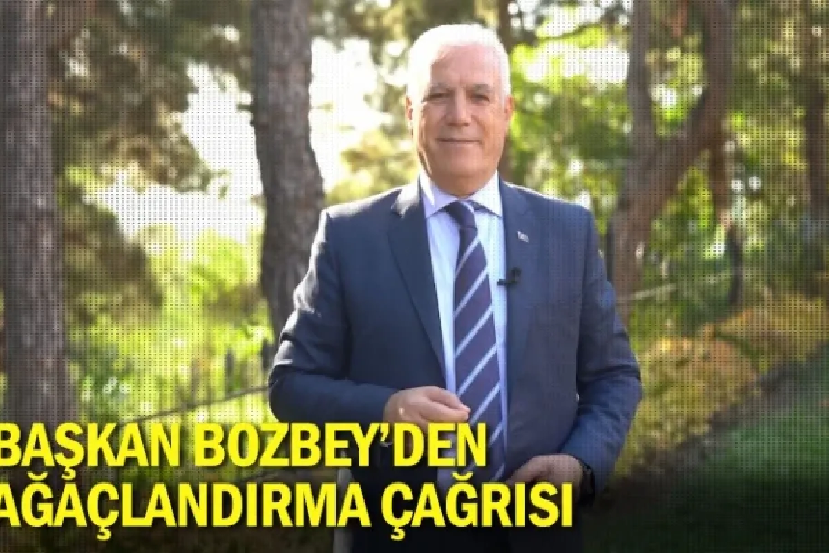 Başkan Bozbey’den ağaçlandırma çağrısı