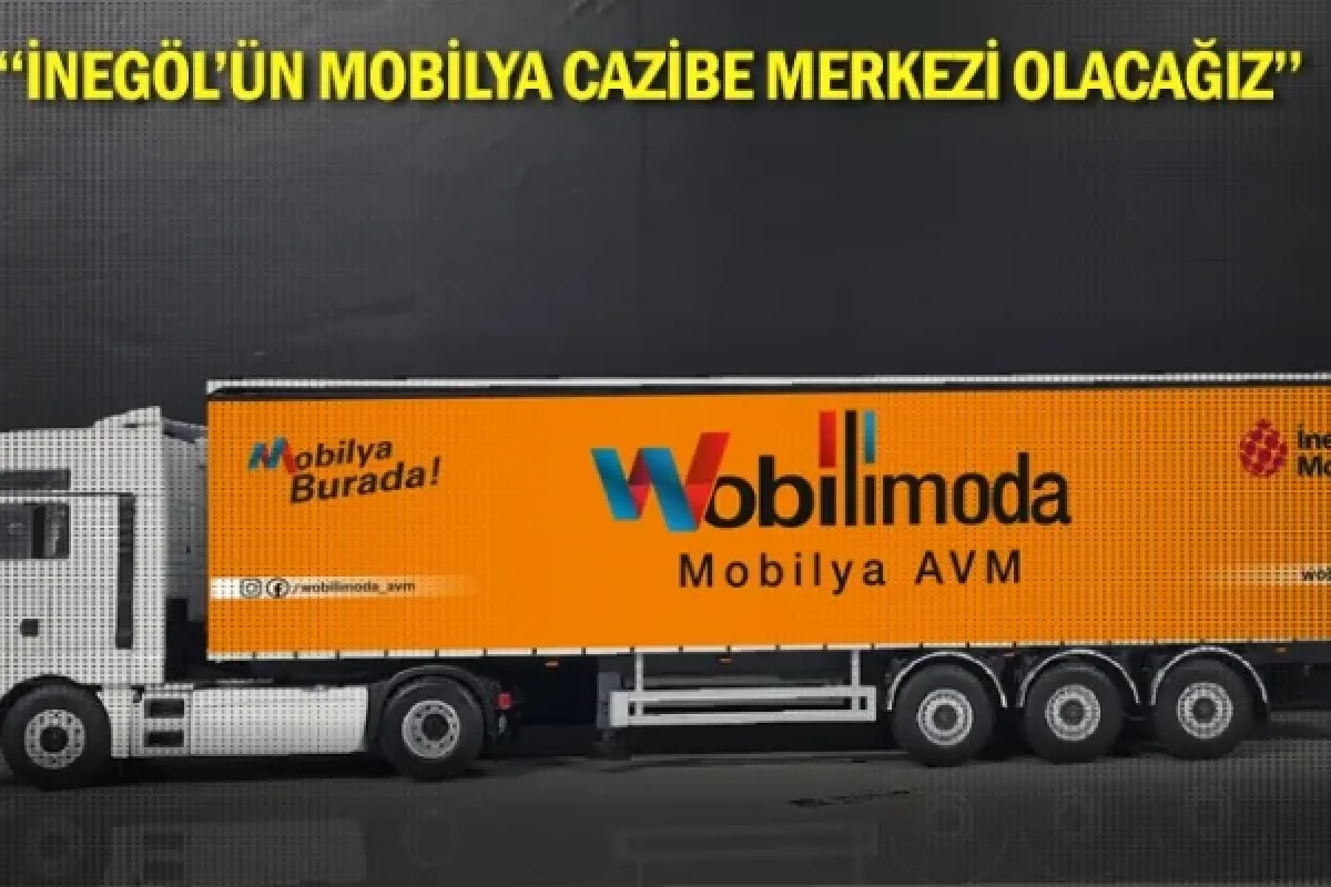 "İnegöl'ün mobilya cazibe merkezi olacağız"