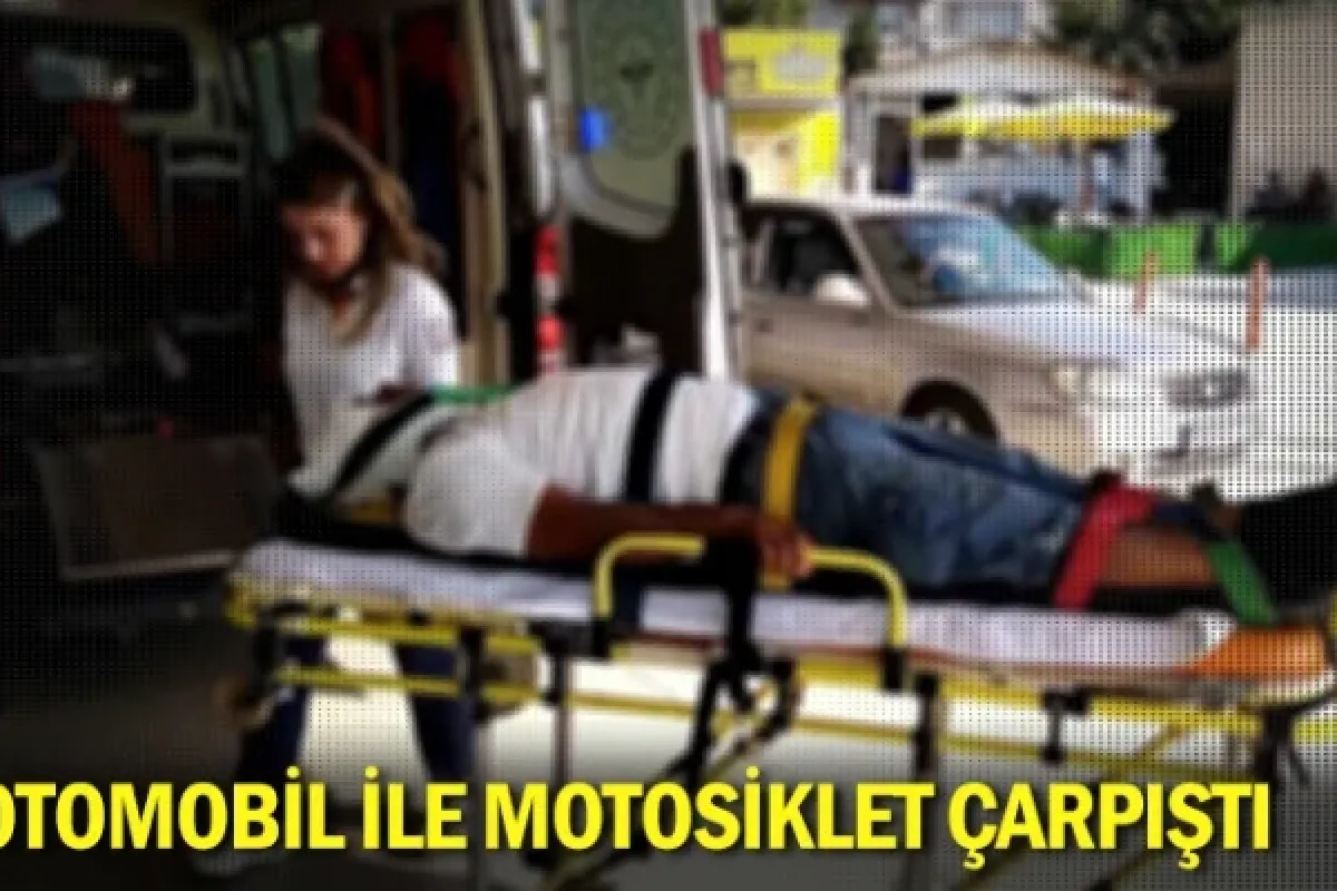 Otomobil ile motosiklet çarpıştı