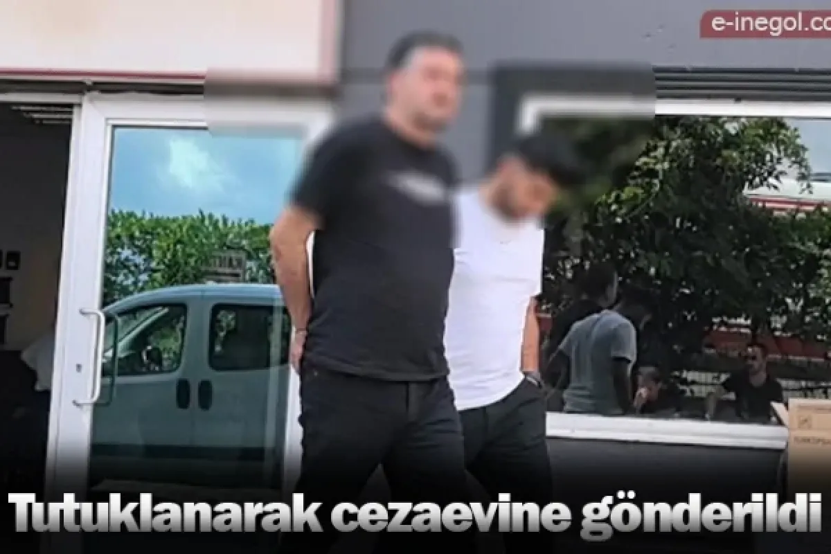 Tutuklanarak cezaevine gönderildi