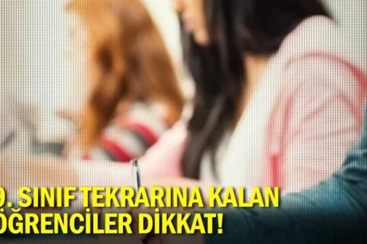 9. Sınıf Tekrarına Kalan Öğrenciler Dikkat!