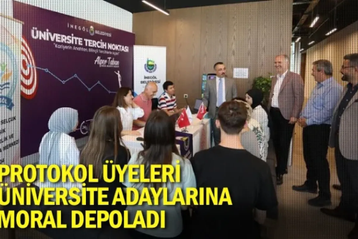 Protokol üyeleri üniversite adaylarına moral depoladı