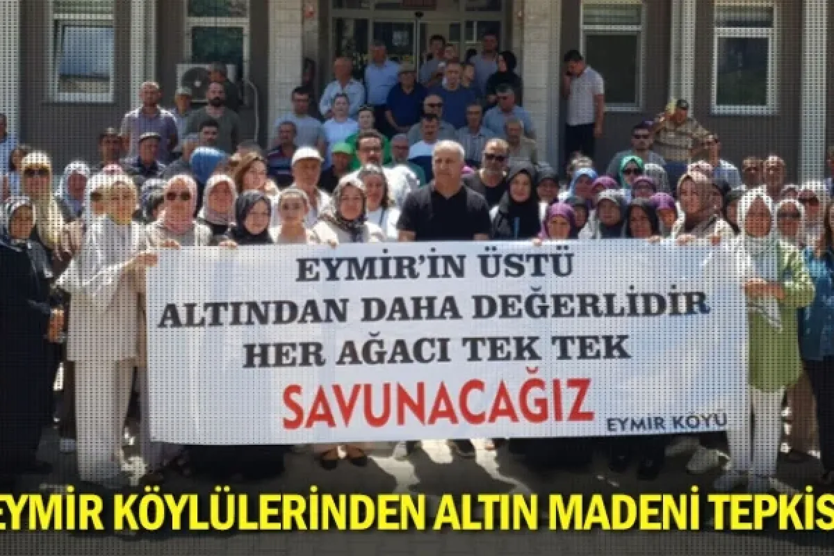 Eymir köylülerinden altın madeni tepkisi