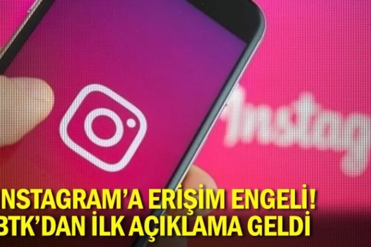 Instagram'a erişim engeli! BTK'dan ilk açıklama geldi