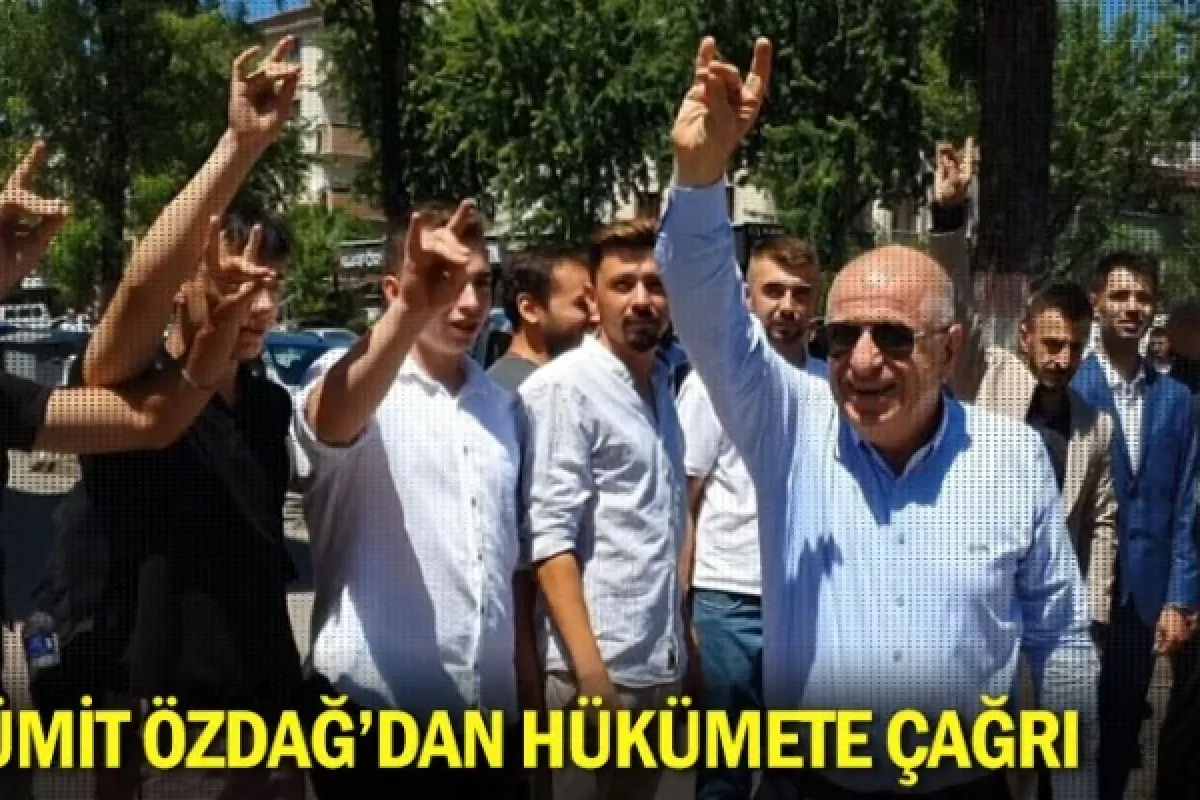 Ümit Özdağ'dan hükümete çağrı