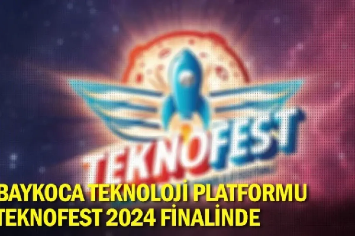 Baykoca Teknoloji Platformu Teknofest 2024 Finalinde