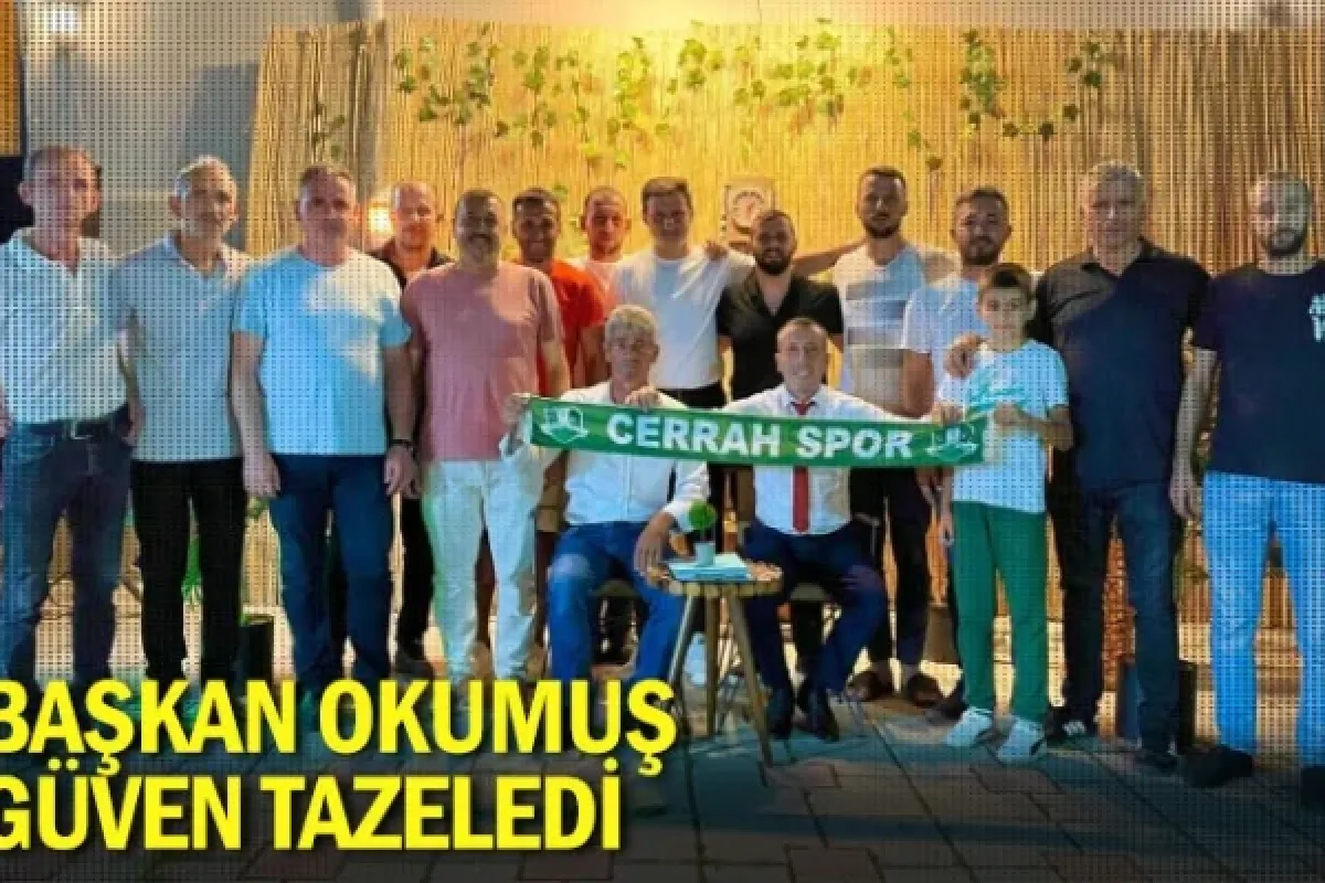 Başkan Okumuş Güven Tazeledi
