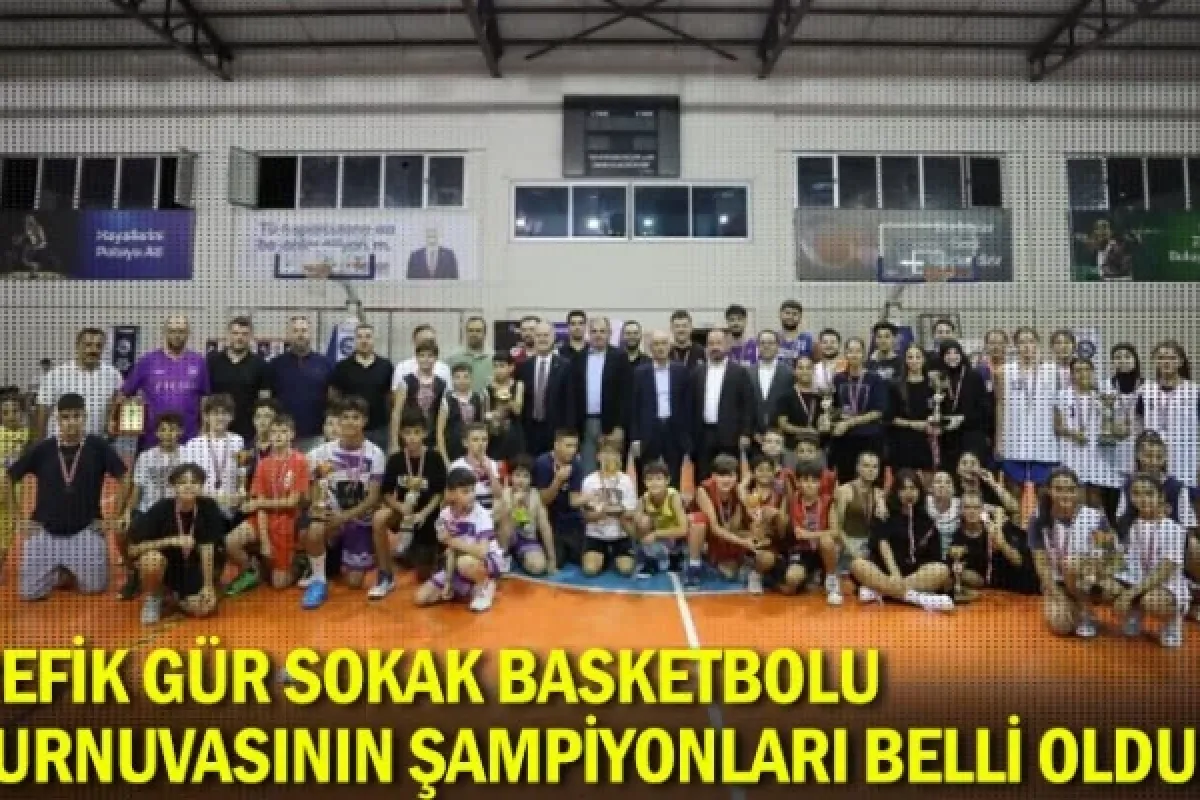 Refik Gür Sokak Basketbolu turnuvasının şampiyonları belli oldu