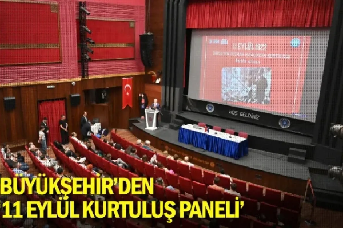 Büyükşehir’den ‘11 Eylül Kurtuluş Paneli’