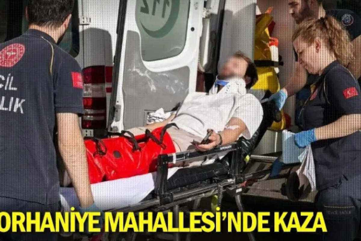 Orhaniye Mahallesi'nde kaza