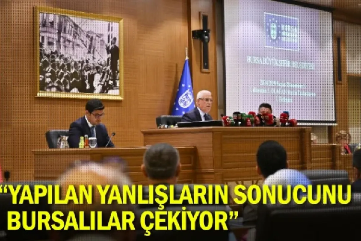 “Yapılan yanlışların sonucunu Bursalılar çekiyor”