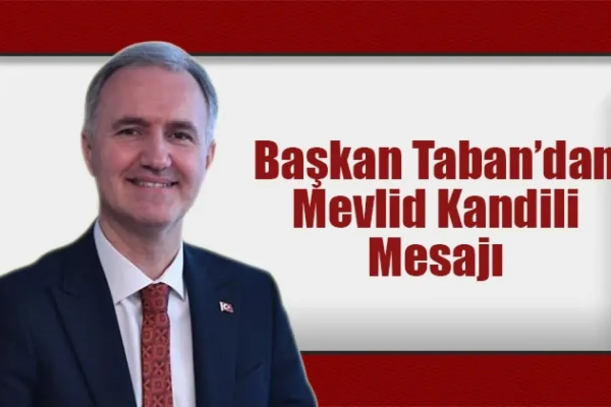 Başkan Taban’dan Mevlid Kandili Mesajı