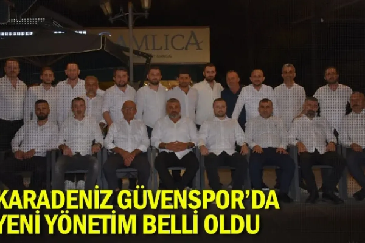 Karadeniz Güvenspor’da yeni yönetim belli oldu