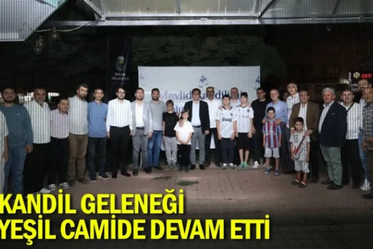 Kandil geleneği Yeşil Camide devam etti