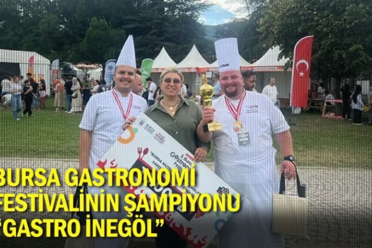 Bursa Gastronomi Festivalinin Şampiyonu “Gastro İnegöl”
